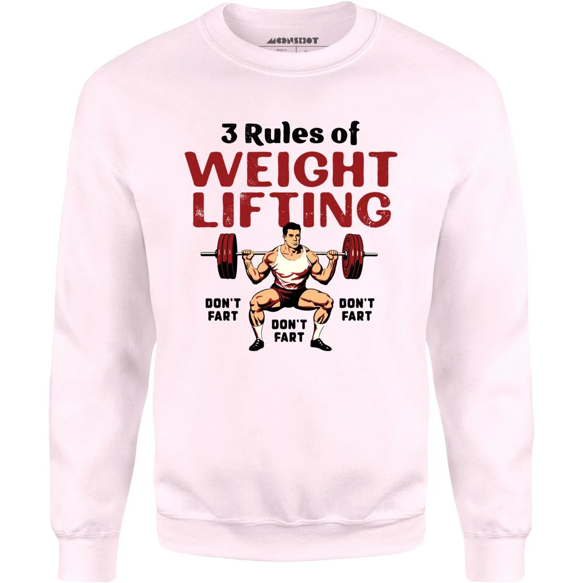 3 Rules of Weightlifting - Unisex Sweatshirt