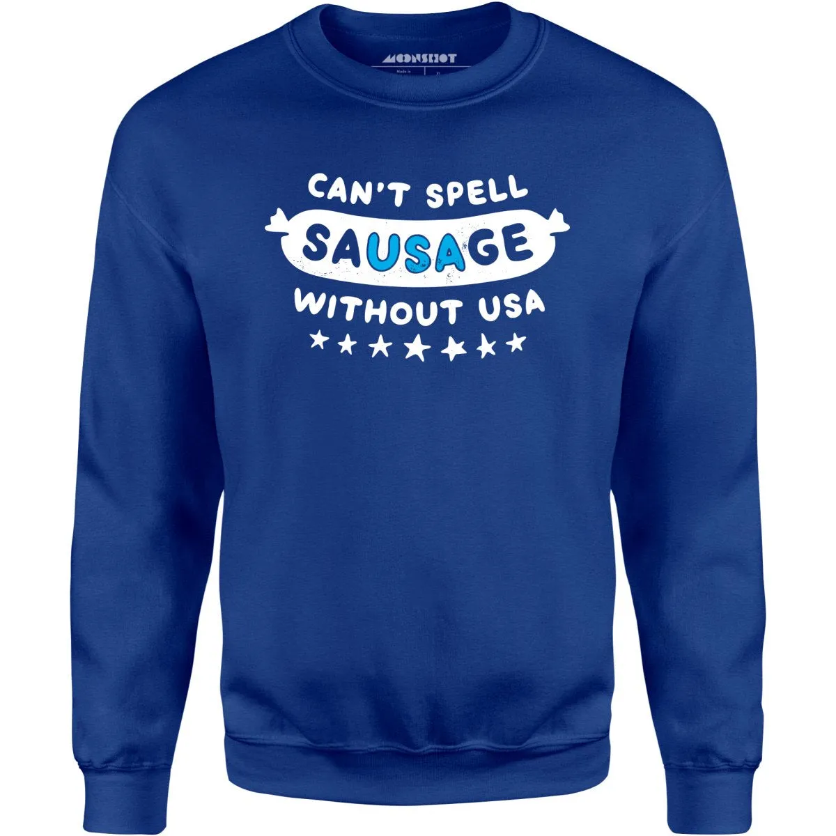 Can't Spell Sausage Without USA - Unisex Sweatshirt