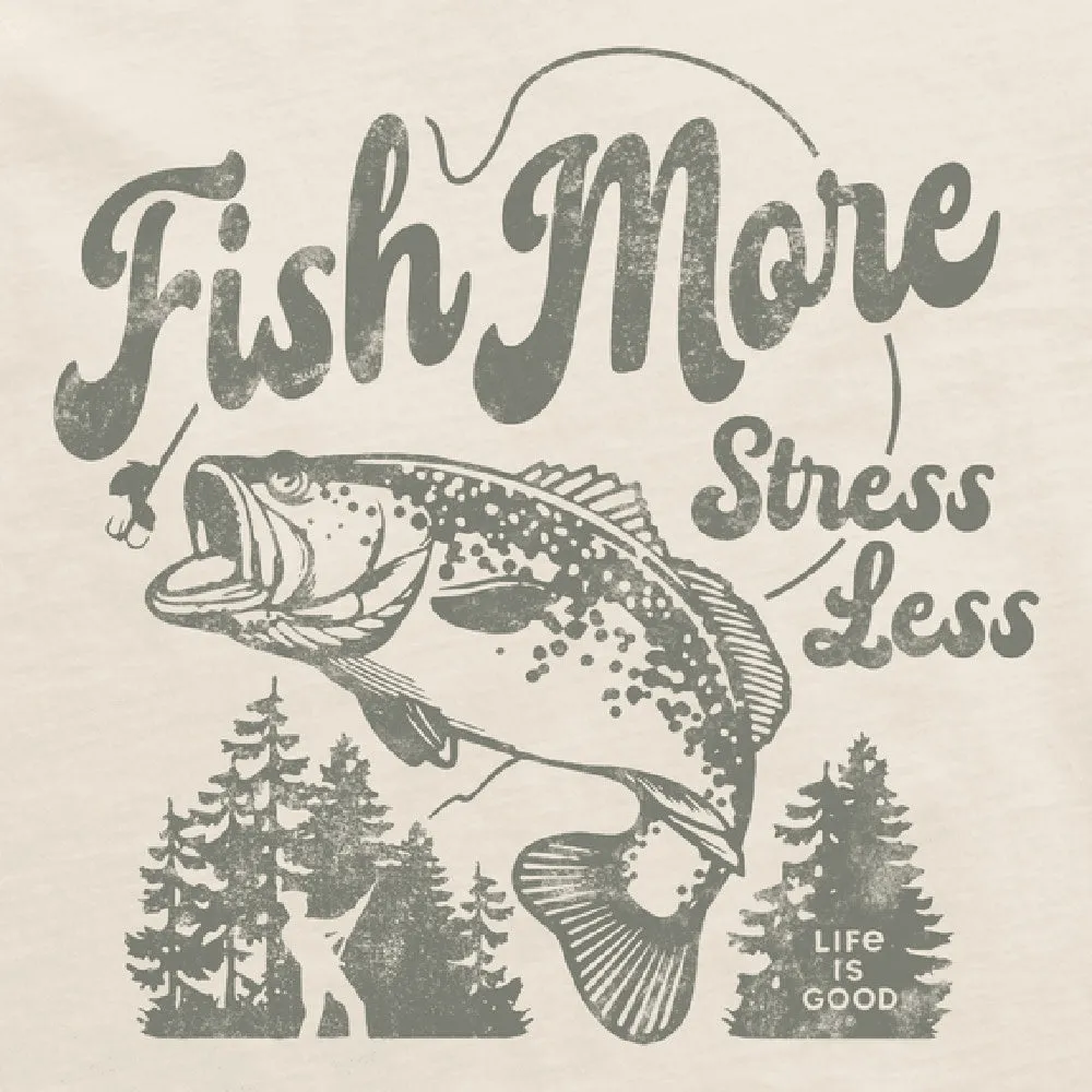 Life is Good Crusher Tee Fish More Stress Less