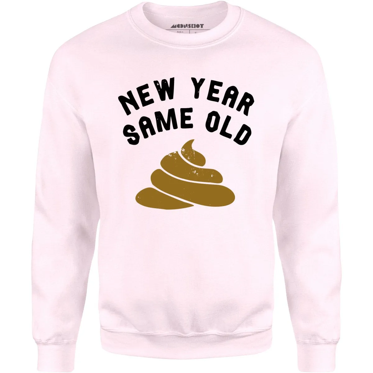 New Year Same Old - Unisex Sweatshirt