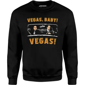 Vegas, Baby! Vegas! - Unisex Sweatshirt